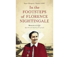 KNYGA Margaret Thomas In the Footsteps of Florence Nightingale, Memoirs of a QA (Queen Alexandra's Royal Army Nursing Corps)