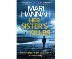 KNYGA Mari Hannah Her Sister's Killer, ‘A classy thriller packed with action’ – Ann Cleeves