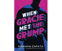 KNYGA Mariana Zapata When Gracie Met The Grump, From the author of the sensational TikTok hit, FROM LUKOV WITH LOVE, and the queen of the slow-burn romance!