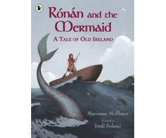 KNYGA Marianne Mcshane Ronan and the Mermaid: A Tale of Old Ireland