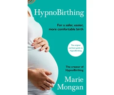 KNYGA Marie Mongan Mongan Marie HypnoBirthing: For a safer, easier, more comfortable birth, REVISED AND UPDATED 4TH EDITION