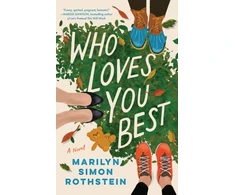 KNYGA Marilyn Simon Rothstein Who Loves You Best, A Novel