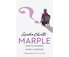 KNYGA Mark Aldridge Agatha Christie’s Marple, Expert on Wickedness