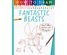 KNYGA Mark Bergin How To Draw Fantastic Beasts