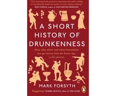 KNYGA Mark Forsyth Short History of Drunkenness