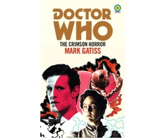 KNYGA Mark Gatiss Doctor Who: The Crimson Horror (Target Collection)