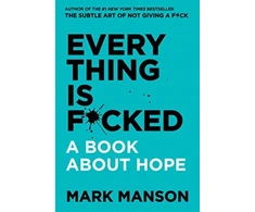 KNYGA Mark Manson Manson Mark Everything Is F*cked: A Book About Hope