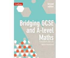 KNYGA Mark Rowland Bridging GCSE and A-level Maths Student Book