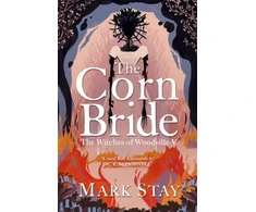 KNYGA Mark Stay Corn Bride, The witchiest, ghostliest, most hilarious folk-horror wartime romance you'll read this year . . . or ever