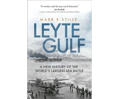 KNYGA Mark Stille Leyte Gulf, A New History of the World's Largest Sea Battle
