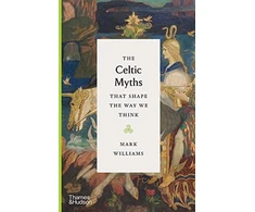 KNYGA Mark Williams Celtic Myths That Shape the Way We Think