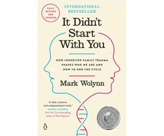 KNYGA Mark Wolynn Wolynn Mark It Didn't Start With You: How Inherited Family Trauma Shapes Who We Are and How to End the Cycle
