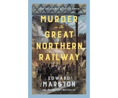 KNYGA Marston Edward Murder on the Great Northern Railway: The bestselling Victorian mystery series