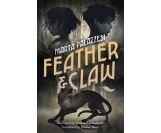 KNYGA Marta Palazzesi Feather and Claw, a mysterious curse, a fast-paced adventure, and a secret that will change everything