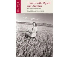 KNYGA Martha Gellhorn Travels with Myself and Another