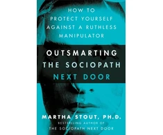 KNYGA Martha Stout Outsmarting the Sociopath Next Door, How to Protect Yourself Against a Ruthless Manipulator