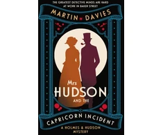 KNYGA Martin Davies Davies Martin Mrs Hudson and the Capricorn Incident: The latest in the bestselling series inspired by the great detective’s housekeeper in Baker Street