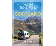 KNYGA Martin Dorey Take the Slow Road: Scotland 2nd edition, Inspirational Journeys by Camper Van and Motorhome
