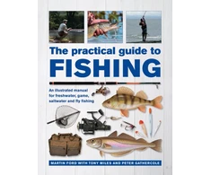 KNYGA Martin Ford Practical Guide to Fishing, An Illustrated Manual for Freshwater, Game, Saltwater and Fly Fishing