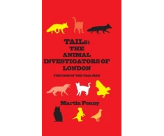 KNYGA Martin Penny Tails: The Animal Investigators of London
