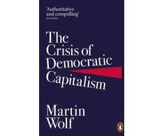 KNYGA Martin Wolf Wolf Martin Crisis of Democratic Capitalism