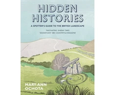KNYGA Mary Ann Ochota Hidden Histories: A Spotter's Guide to the British Landscape