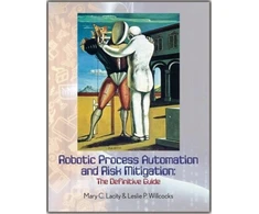 KNYGA Mary C Lacity Robotic Process Automation and Risk Mitigation, The Definitive Guide