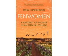 KNYGA Mary Chamberlain Fenwomen, A Portrait of Women in an English Village