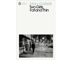 KNYGA Mary Gaitskill Two Girls, Fat and Thin