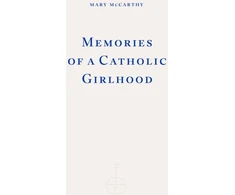 KNYGA Mary Mccarthy Undifferentiated Memories of a Catholic Girlhood