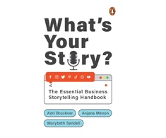 KNYGA Marybeth Sandell What's Your Story?, The Essential Business Storytelling Handbook