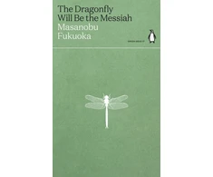 KNYGA Masanobu Fukuoka Dragonfly Will Be the Messiah