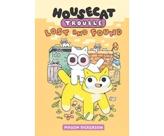 KNYGA Mason Dickerson Housecat Trouble: Lost and Found