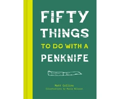 KNYGA Matt Collins Fifty Things to Do with a Penknife