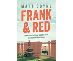 KNYGA Matt Coyne Frank and Raudona, The 'warm-hearted, weepy, riotously funny, feel-good' story of an unlikely friendship.