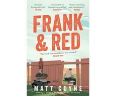 KNYGA Matt Coyne Coyne Matt Frank and Raudona: The 'warm-hearted, weepy, riotously funny, feel-good' story of an unlikely friendship.