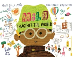 KNYGA Matt de la Pena Milo Imagines The World