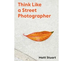 KNYGA Matt Stuart Think Like a Street Photographer