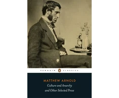 KNYGA Matthew Arnold Culture and Anarchy and Other Selected Prose