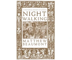 KNYGA Matthew Beaumont Nightwalking, A Nocturnal History of London