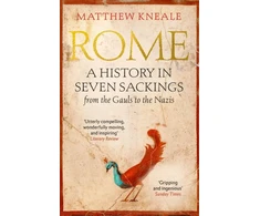 KNYGA Matthew Kneale Rome: A History in Seven Sackings