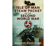 KNYGA Matthew Richardson Isle of Man Steam Packet in the Second World War