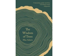 KNYGA Max Adams Wisdom of Trees, A Miscellany