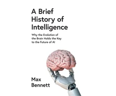 KNYGA Max Bennett Bennett Max Brief History of Intelligence: Why the Evolution of the Brain Holds the Key to the Future of Ai
