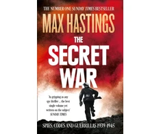 KNYGA Max Hastings Secret War, Spies, Codes and Guerrillas 1939–1945