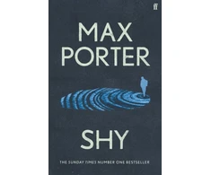 KNYGA Max Porter Shy, THE NUMBER ONE SUNDAY TIMES BESTSELLER