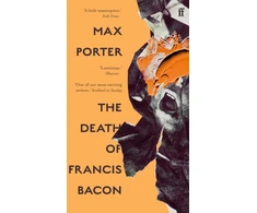 KNYGA Max Porter The Death of Francis Bacon