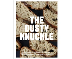 KNYGA Max Tobias Terry, Daisy; Oliver, Rebecca Dusty Knuckle: Seriously Good Bread, Knockout Sandwiches and Everything In Between