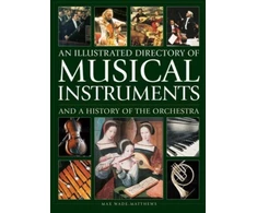 KNYGA Max Wade Matthew Musical Instruments and a History of The Orchestra, An Illustrated Directory of