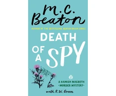 KNYGA Mc Beaton Death of a Spy, A Hamish Macbeth Mystery
